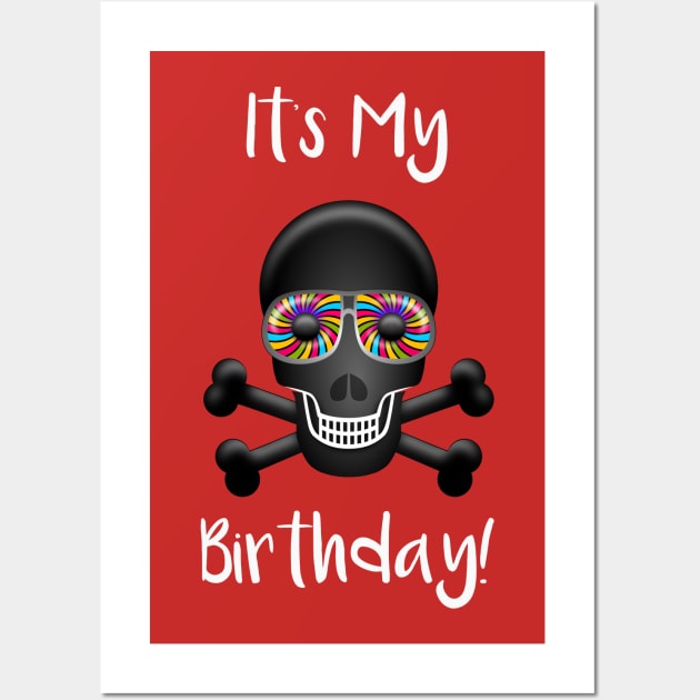 It's My Birthday Skull Wall Art by DANPUBLIC